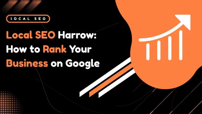 Local SEO Harrow: How to Rank Your Business on Google