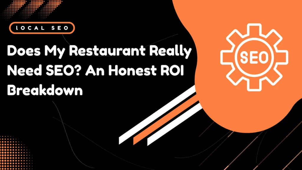 Does My Restaurant Need SEO?